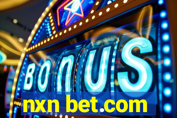 nxn bet.com